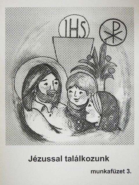 Jézussal találkozunk munkafüzet 3. [antikvár]