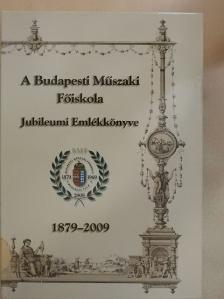 A Budapesti Műszaki Főiskola Jubileumi Emlékkönyve 1879-2009 [antikvár]