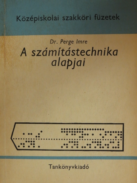 Dr. Perge Imre - A számítástechnika alapjai [antikvár]