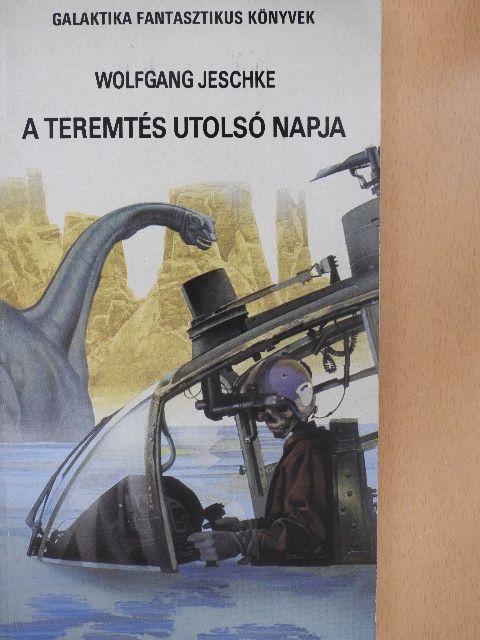 Wolfgang Jeschke - A Teremtés utolsó napja [antikvár]