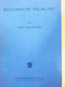 Dr. Erwin Schliephake - Medizinische Poliklinik [antikvár]