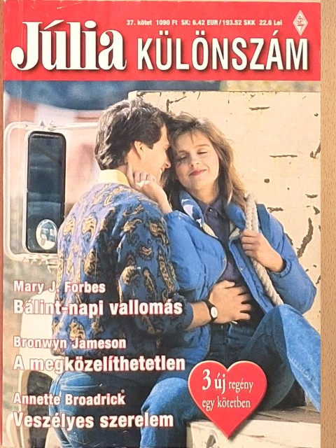 Annette Broadrick - Bálint-napi vallomás/A megközelíthetetlen/Veszélyes szerelem [antikvár]