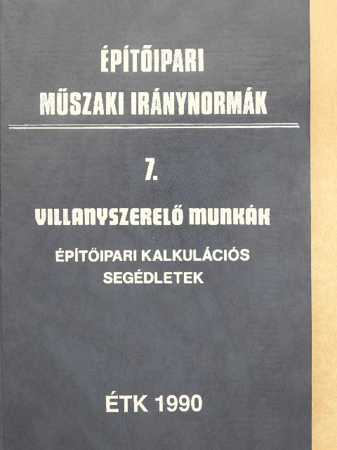 Építőipari műszaki iránynormák 7. [antikvár]