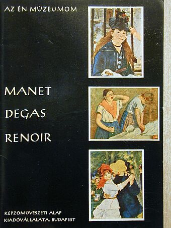 Murányi-Kovács Endre - Manet, Degas, Renoir [antikvár]