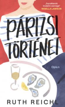 Ruth Reichl - Párizsi történet [antikvár]