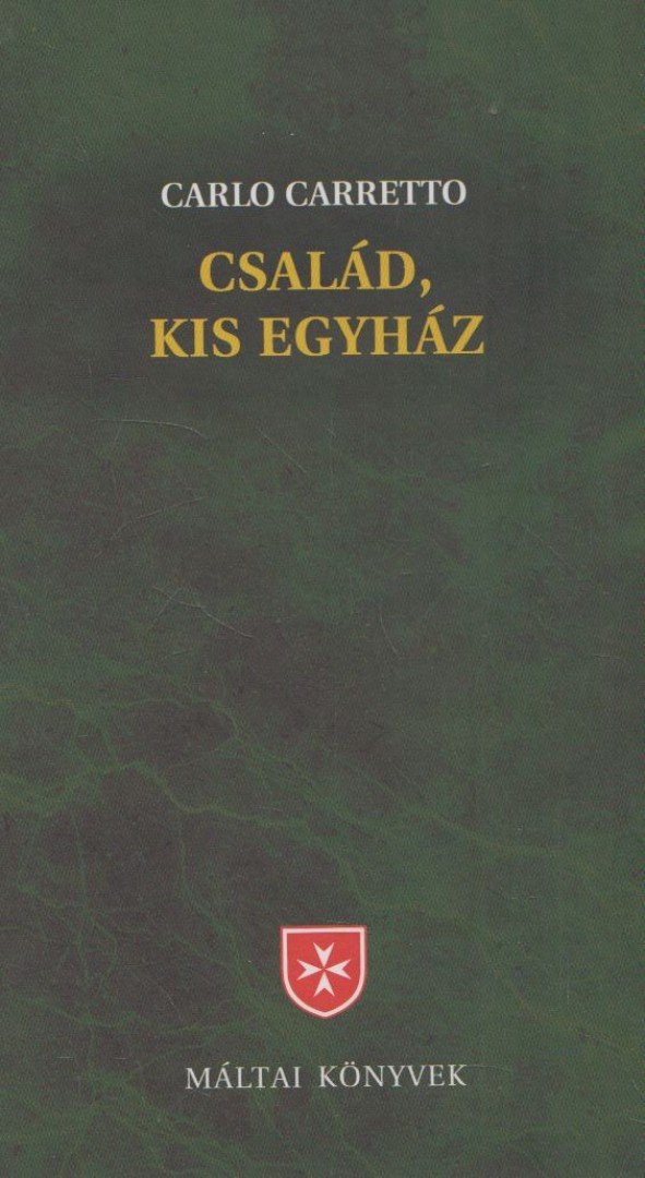 Carlo Carretto - Család, kis egyház [antikvár]