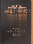 Siklós Mária - A Nemzeti Háza [antikvár]