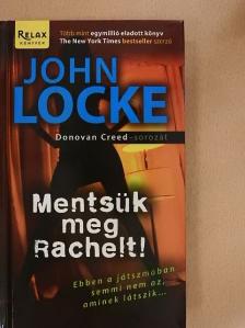 John Locke - Mentsük meg Rachelt! [antikvár]