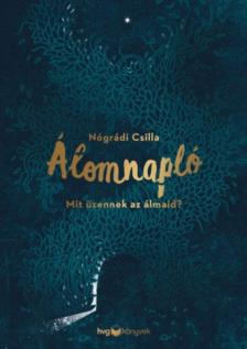 Nógrádi Csilla - Álomnapló [antikvár]