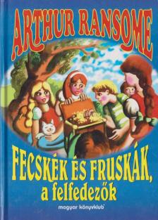 Arthur Ransome - Fecskék és Fruskák, a felfedezők [antikvár]