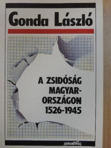 Gonda László - A zsidóság Magyarországon 1526-1945 [antikvár]