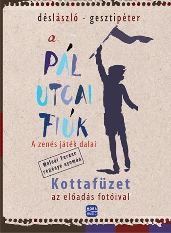 Dés László, Geszti Péter - A Pál utcai fiúk - kottafüzet