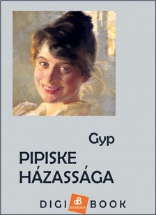 Gyp - Pipiske házassága [eKönyv: epub, mobi]