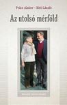 Polcz Alaine, Bitó László - Az utolsó mérföld