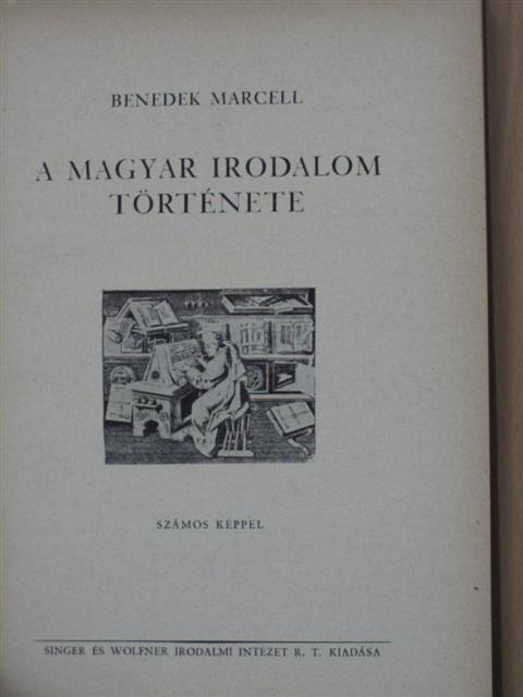 Benedek Marcell - A magyar irodalom története [antikvár]