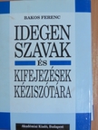 Bakos Ferenc - Idegen szavak és kifejezések kéziszótára [antikvár]