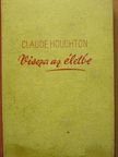 Claude Houghton - Vissza az életbe [antikvár]