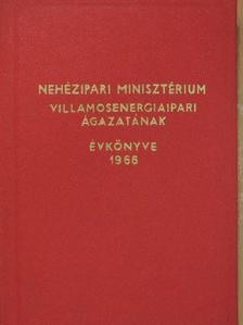 Nehézipari Minisztérium Villamosenergiaipari ágazatának évkönyve 1966 [antikvár]