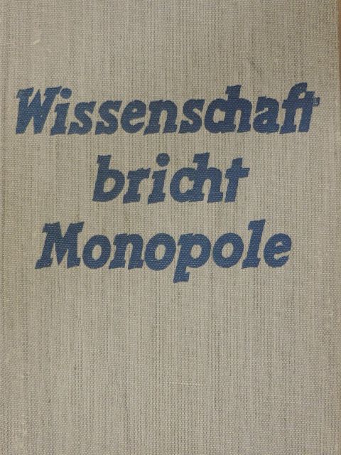 Anton Zischka - Wissenschaft bricht Monopole [antikvár]