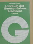 Frischherz-Sinnl - Lehrbuch des Geometrischen Zeichnens 4. Klasse [antikvár]