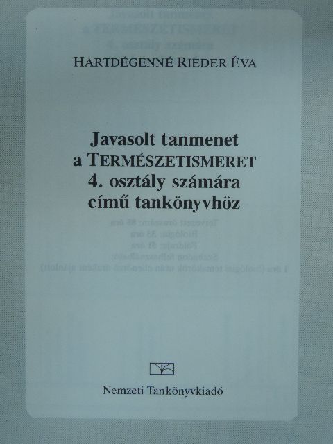 Hartdégenné Rieder Éva - Javasolt tanmenet a Természetismeret 4. osztály számára című tankönyvhöz [antikvár]