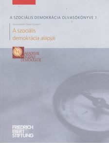 Tobias Gombert (szerk.) - A szociális demokrácia alapjai [antikvár]