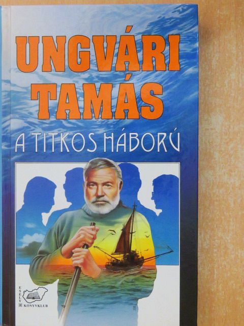 Ungvári Tamás - A titkos háború (dedikált példány) [antikvár]