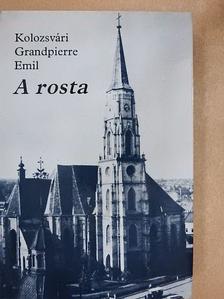 Kolozsvári Grandpierre Emil - A rosta [antikvár]