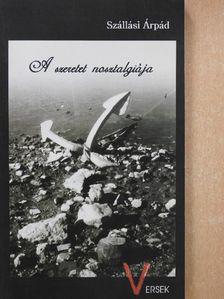 Szállási Árpád - A szeretet nosztalgiája (dedikált példány) [antikvár]