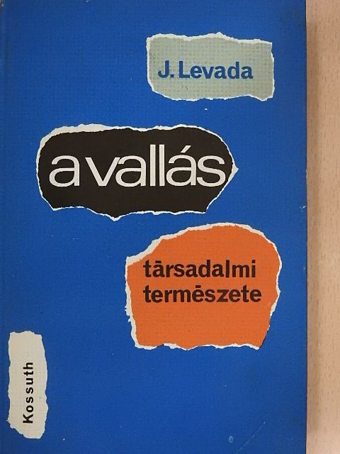 Jurij Levada - A vallás társadalmi természete [antikvár]