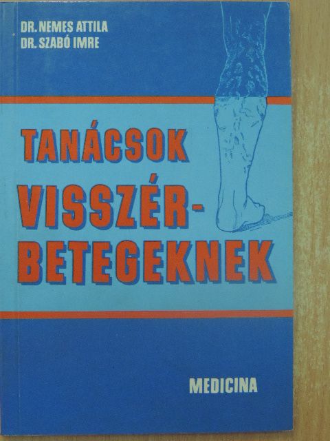 Dr. Nemes Attila - Tanácsok visszérbetegeknek [antikvár]