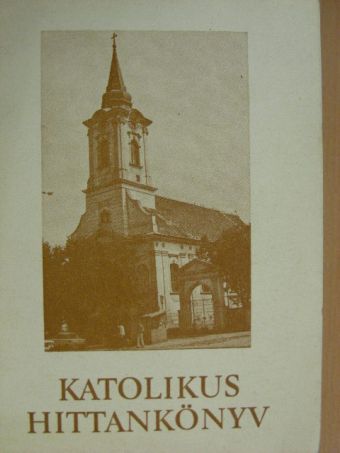 Botka József - Katolikus hittankönyv [antikvár]