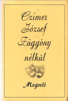 Czímer József - Függöny nélkül [antikvár]