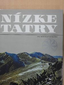 Miroslav Kukacka - Nízke Tatry [antikvár]