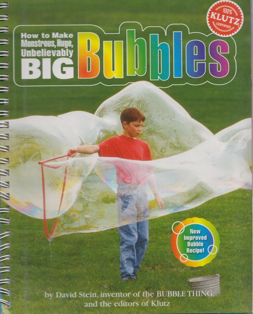 David Stein - How to Make Monstrous, Unbelievably Big Bubbles [antikvár]