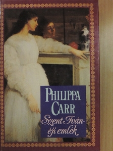 Philippa Carr - Szent Iván-éji emlék  [antikvár]