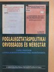 Fazekas Károly - Foglalkoztatáspolitikai orvosságos és méregtár [antikvár]