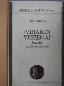 Pálos Antal - Viharon, vészen át [antikvár]