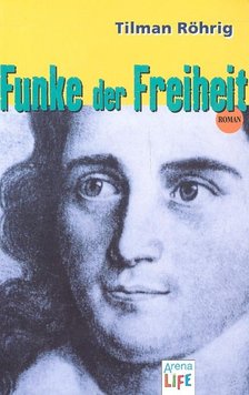 RÖHRIG, TILMAN - Funke der Freiheit [antikvár]