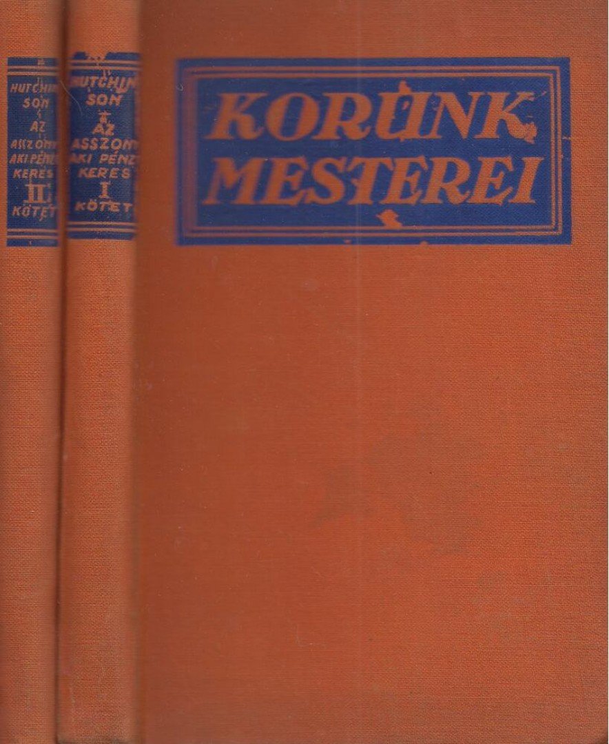 Hutchnson, A.S.M. - Az asszony, aki pénzt keres I-II. kötet [antikvár]