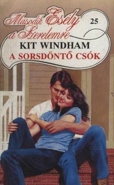 Windham, Kit - A sorsdöntő csók [antikvár]