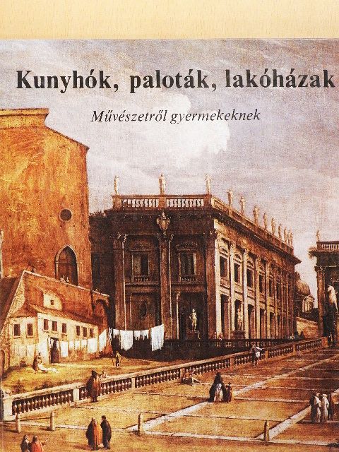 Buzinkay Géza - Kunyhók, paloták, lakóházak [antikvár]