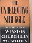Winston S. Churchill - The Unrelenting Struggle [antikvár]