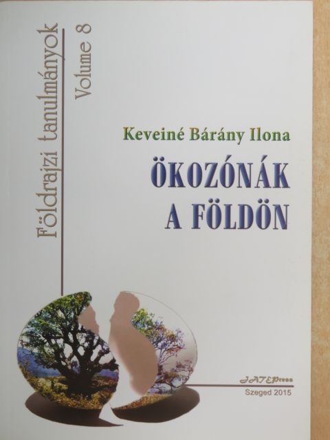 Keveiné Bárány Ilona - Ökozónák a Földön [antikvár]