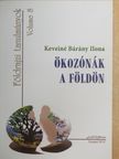 Keveiné Bárány Ilona - Ökozónák a Földön [antikvár]