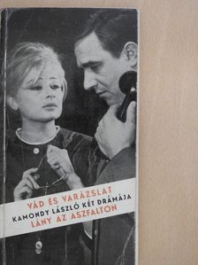 Kamondy László - Vád és varázslat/Lány az aszfalton (dedikált példány) [antikvár]