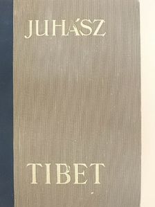 Juhász Vilmos - Tibet [antikvár]