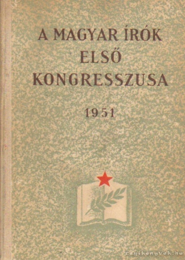 Révész Ferenc - A magyar írók első kongresszusa 1951 [antikvár]