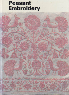 FÉL EDIT - Peasant Embroidery on Linen and Hemp in Hungary [antikvár]
