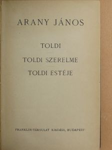Arany János - Toldi/Toldi szerelme/Toldi estéje [antikvár]